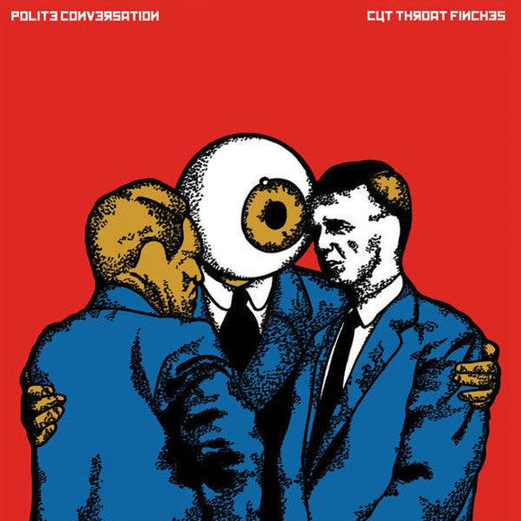 Cut Throat Finches - Polite Conversation - Good Records To Go