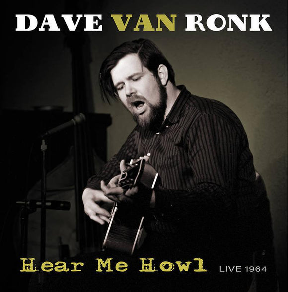 Dave Van Ronk  - Hear Me Howl --Live 1964 - Good Records To Go