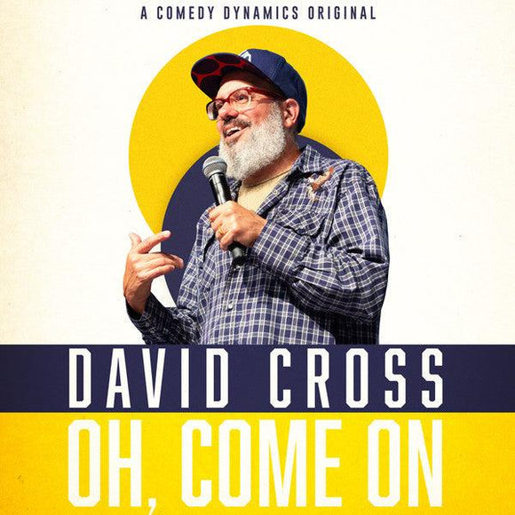 David Cross - Oh, Come On - Good Records To Go