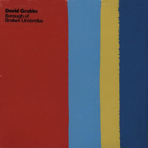 David Grubbs - Borough Of Broken Umbrellas - Good Records To Go