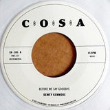 Dewey Kenmore - Before We Say Goodbye (7" Clear Vinyl) - Good Records To Go