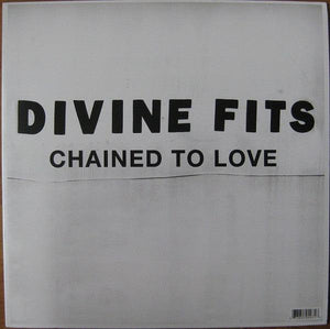 Divine Fits - Chained To Love // Ain't That The Way - Good Records To Go
