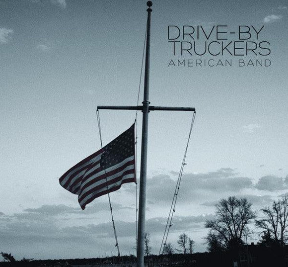 Drive-By Truckers - American Band (Includes 7