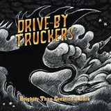 Drive-By Truckers -  Brighter Than Creation's Dark (Clear &Black Marble Vinyl) - Good Records To Go