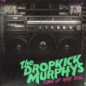Dropkick Murphys - Turn Up That Dial (Coke Bottle Green Vinyl) - Good Records To Go