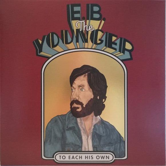 E. B. The Younger - To Each His Own - Good Records To Go