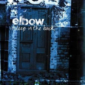 Elbow - Alseep In The Back - Good Records To Go