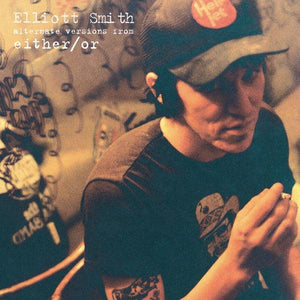 Elliott Smith - Alternate Versions From Either/Or 7" - Good Records To Go