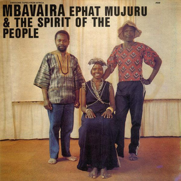 Ephat Mujuru And The Spirit Of The People - Mbavaira - Good Records To Go