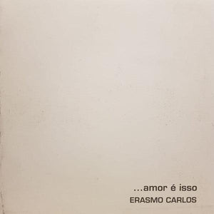 Erasmo Carlos - ...Amor É Isso - Good Records To Go