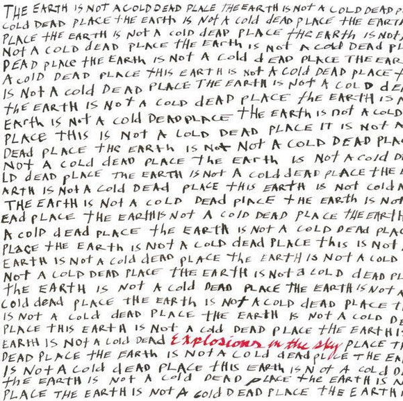 Explosions In The Sky - The Earth Is Not A Cold Dead Place - Good Records To Go