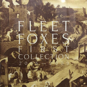 Fleet Foxes - First Collection 2006-2009 (Box Set) - Good Records To Go