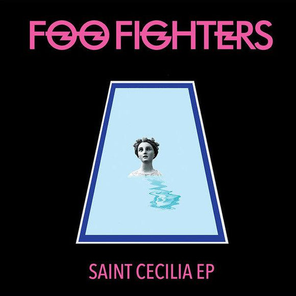 Foo Fighters - Saint Cecilia EP - Good Records To Go