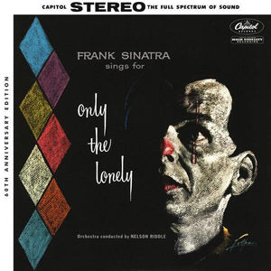 Frank Sinatra - Frank Sinatra Sings For Only The Lonely (60th Anniversary Edition) - Good Records To Go