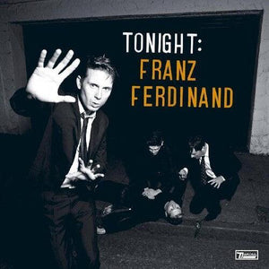 Franz Ferdinand - Tonight - Good Records To Go