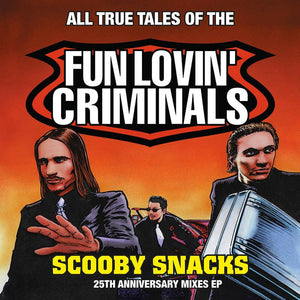 Fun Lovin' Criminals  - Scooby Snacks (25th Anniversary Edition) - Good Records To Go
