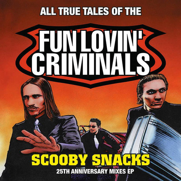 Fun Lovin' Criminals  - Scooby Snacks (25th Anniversary Edition) - Good Records To Go