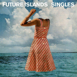 Future Islands - Singles - Good Records To Go