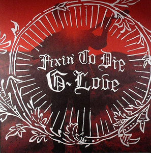 G. Love - Fixin' To Die - Good Records To Go