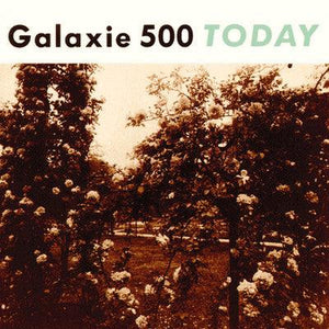 Galaxie 500 - Today - Good Records To Go