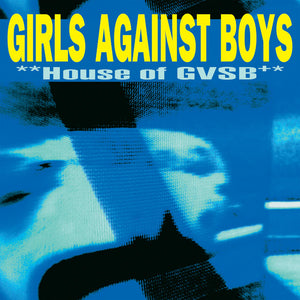 Girls Against Boys - **House Of GVSB** (Yellow Vinyl) - Good Records To Go