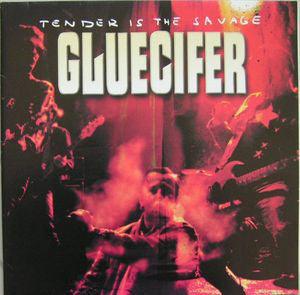 Gluecifer - Tender Is The Savage - Good Records To Go
