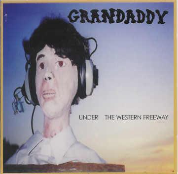 Grandaddy - Under The Western Freeway - Good Records To Go