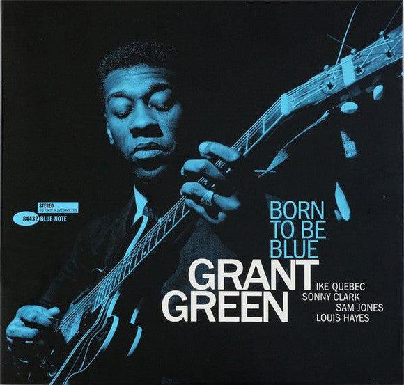 Grant Green - Born To Be Blue (Tone Poet Series) - Good Records To Go
