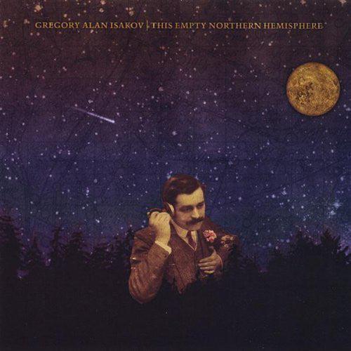 Gregory Alan Isakov - This Empty Northern Hemisphere - Good Records To Go
