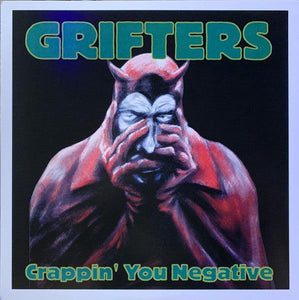 Grifters - Crappin' You Negative - Good Records To Go