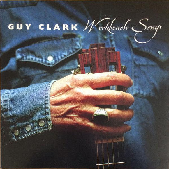 Guy Clark - Workbench Songs - Good Records To Go