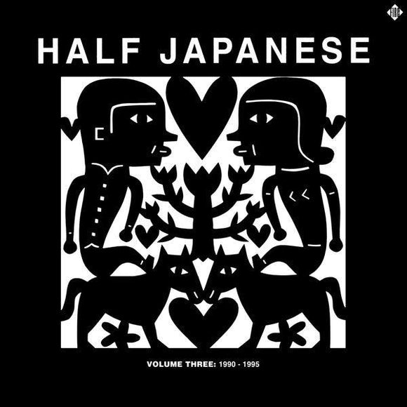Half Japanese - Volume Three: 1990-1995 - Good Records To Go