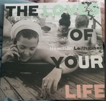 Hamilton Leithauser - The Loves Of Your Life - Good Records To Go