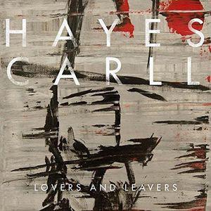 Hayes Carll - Lovers And Leavers - Good Records To Go