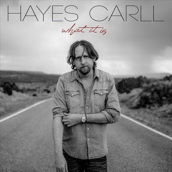 Hayes Carll - What It Is - Good Records To Go
