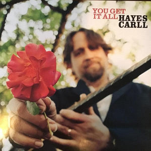 Hayes Carll - You Get It All - Good Records To Go
