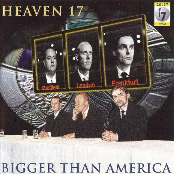Heaven 17 - Bigger Than America - Good Records To Go