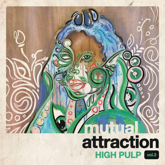 High Pulp - Mutual Attraction Vol. 3 - Good Records To Go