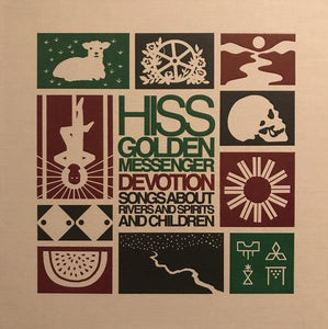 Hiss Golden Messenger - Devotion: Songs About Rivers And Spirits And Children - Good Records To Go