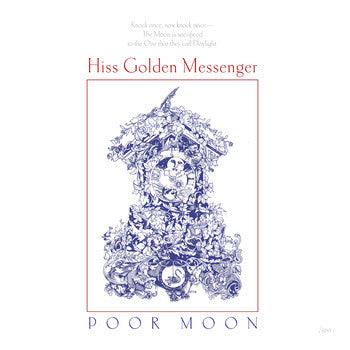 Hiss Golden Messenger - Poor Moon - Good Records To Go