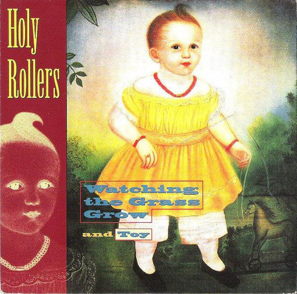 Holy Rollers - Watching The Grass Grow And Toy 7