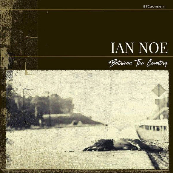 Ian Noe - Between The Country - Good Records To Go