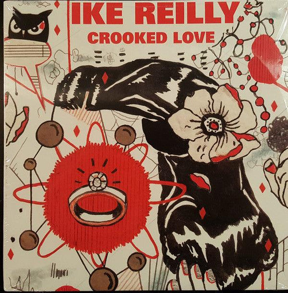 Ike Reilly - Crooked Love - Good Records To Go