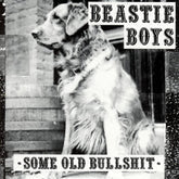 Beastie Boys  - Some Old Bullshit (Black Vinyl)