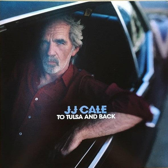 J.J. Cale - To Tulsa And Back - Good Records To Go