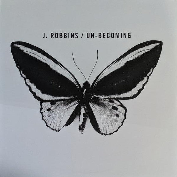 J. Robbins - Un-Becoming - Good Records To Go