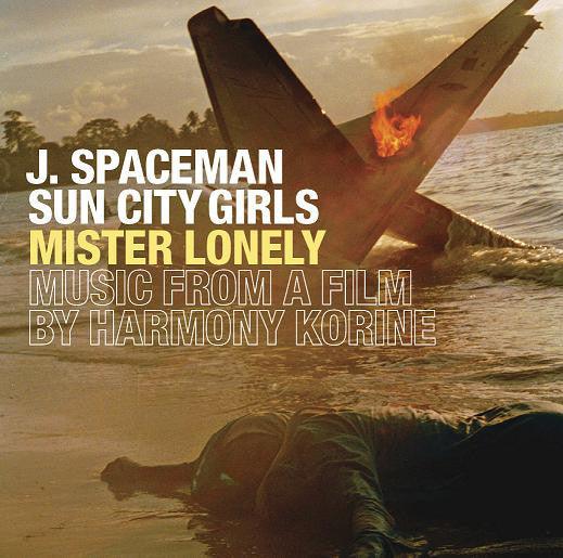 J. Spaceman / Sun City Girls - Mister Lonely (Music From A Film By Harmony Korine) - Good Records To Go