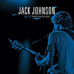 Jack Johnson - Live At Third Man Records - Good Records To Go