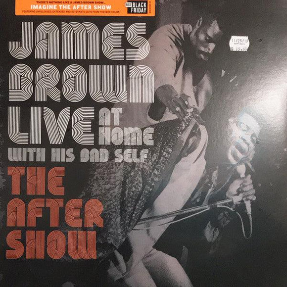James Brown - Live At Home With His Bad Self: The After Show - Good Records To Go