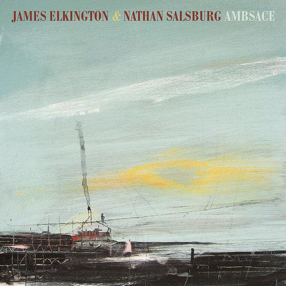 James Elkington & Nathan Salsburg - Ambsace - Good Records To Go